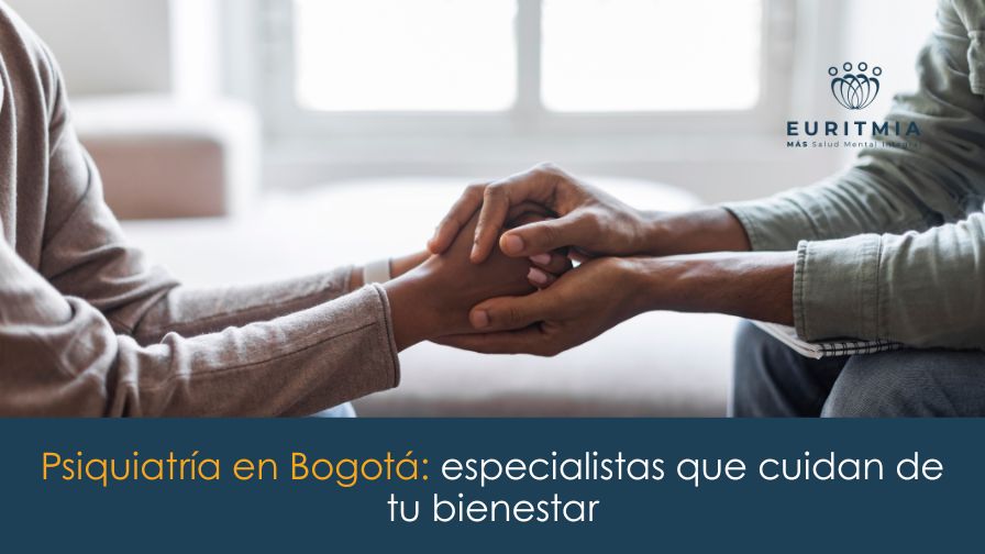 Psiquiatría en Bogotá - Euritmia Salud Mental Integral en Bogotá