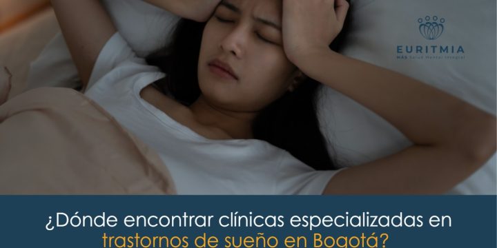 ¿Dónde encontrar clínicas especializadas en trastornos de sueño en Bogotá?