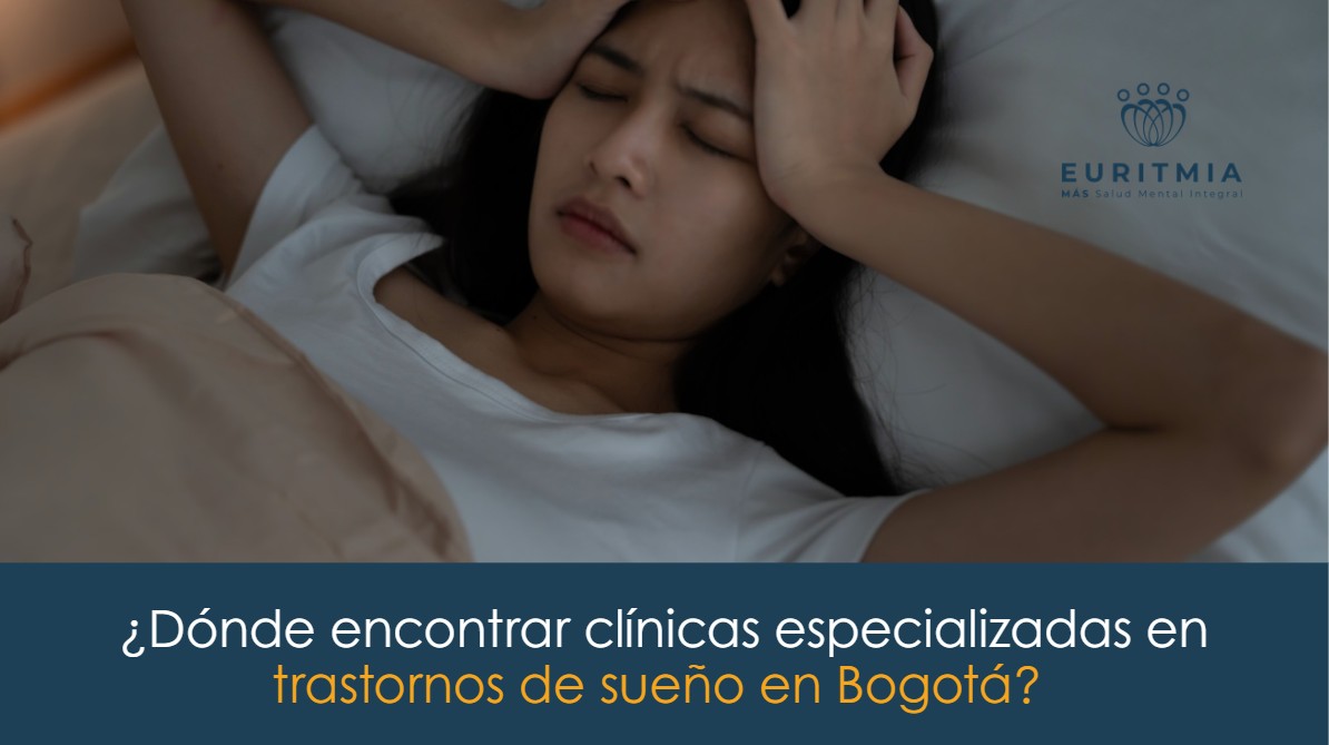 ¿Dónde encontrar clínicas especializadas en trastornos de sueño en Bogotá? - Euritmia