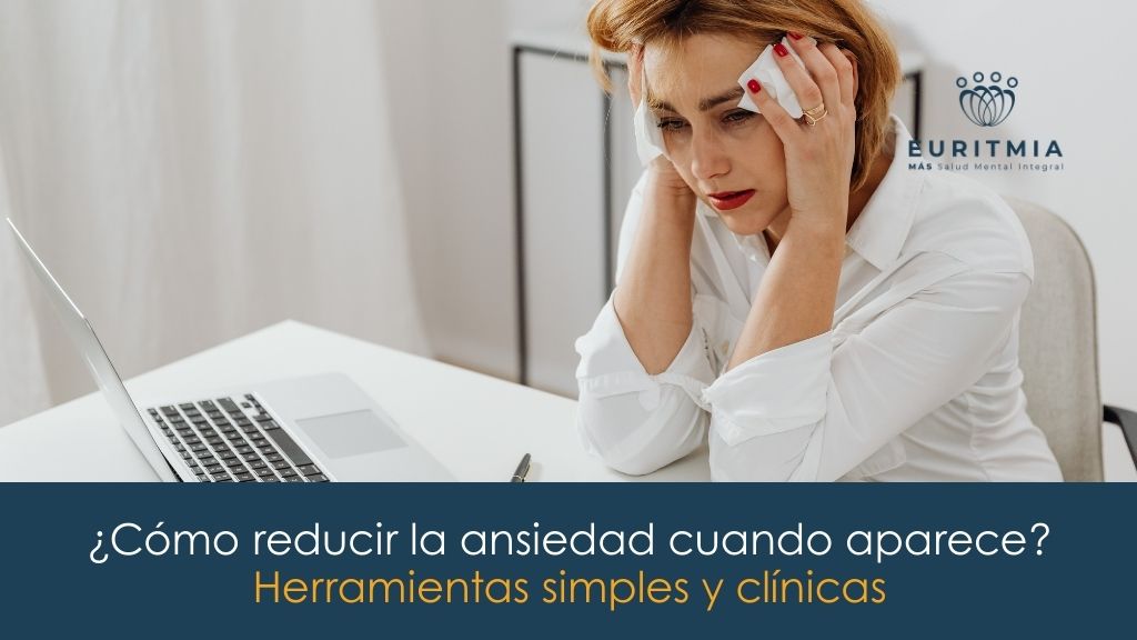 Cómo reducir la ansiedad en Bogotá - Euritmia más salud mental